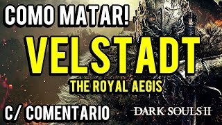 Dark Souls 2  Como Matar o VELSTADT C COMENTARIO HD [upl. by Gerrald]