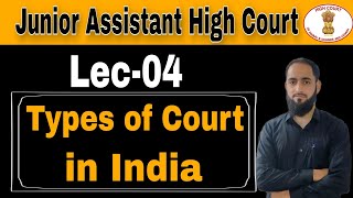 Lec 04 Junior Assistant Jampk and Ladakh High Court  Types of Court in India [upl. by Viglione242]