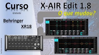 XR18  O que mudou no XAIR Edit 18 [upl. by Ednutabab]