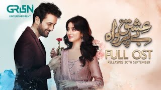 quotIshq Beparwahquot 🎧 Full OST ♫ ft Affan Waheed  Alizeh Shah  Green TV Entertainment [upl. by Adyht]