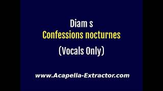 VOCALS ONLY  Diams  Confessions Nocturnes [upl. by Ailasor]