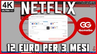 Come comprare NETFLIX ad un prezzo STRACCIATO  12 EURO PER 3 MESI FINO A 4K ULTRA HD  GAMSGOPRO [upl. by Leonardo]