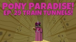 Pony Paradise Ep29 Train Tunnels  Amy Lee33  Mine Little Pony [upl. by Jp]