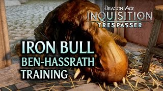 Dragon Age Inquisition  Trespasser DLC  Iron Bull BenHassrath Training [upl. by Kelda]