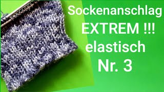 super elastischer Maschenanschlag für Socken Nr 3 [upl. by Percival]