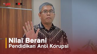 Nilai Keberanian  Pendidikan Anti Korupsi [upl. by Sidell]