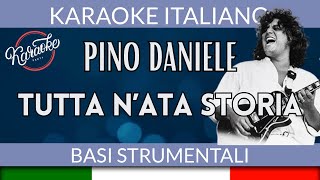 Pino Daniele  Tutta nata storia  Karaoke Strumentale 🎤 [upl. by Meunier]