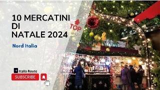 10 Mercatini di Natale 2024  i più belli del Nord Italia [upl. by Isayg]