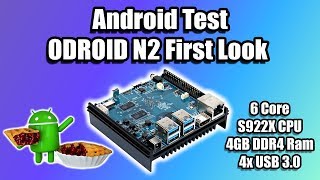 ODROID N2 First Look Amlogic S922X SBC  Overview And Android Test [upl. by Lemej]