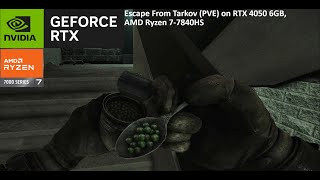 Escape From Tarkov PVE on Nvidia Geforce RTX 4050 6GB AMD Ryzen 77840HS [upl. by Ruckman]