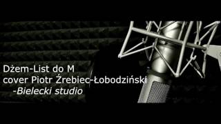 Dżem  list do M Piotr ŻrebiecŁobodziński prodBielecki studio [upl. by Nylirem]