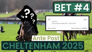 My FOURTH Cheltenham AntePost bet for the 2025 Festival [upl. by Adnalro]