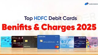 HDFC Bank All Debit Benifits amp Charges 2025  HDFC Bank Debit Card All Details [upl. by Eatnuahs]