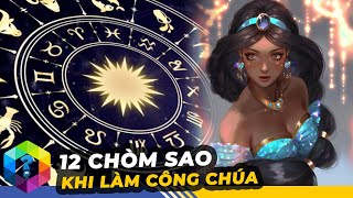 Công Chúa DISNEY Đại Diện Cho 12 Cung Hoàng Đạo  Top 1 Khám Phá [upl. by Cornelie]