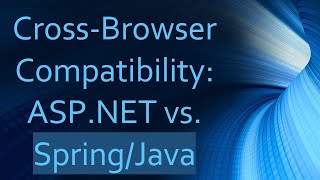 CrossBrowser Compatibility ASPNET vs SpringJava [upl. by Ametaf240]