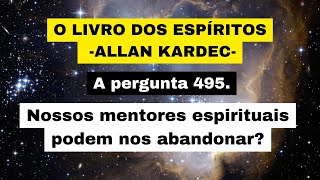 O LIVRO DOS ESPÍRITOS  ALLAN KARDEC  A pergunta 495 [upl. by Vassily]