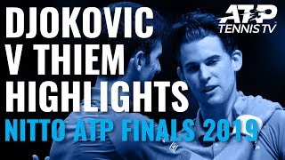 Extended Highlights Djokovic v Thiem Classic  Nitto ATP Finals 2019 [upl. by Nwotna]