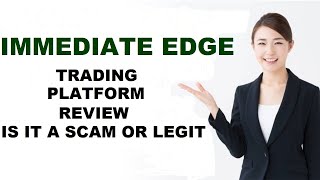 Immediate Edge Trading Platform Review  Immediate Edge Scam OR Legit [upl. by Eerrehs]