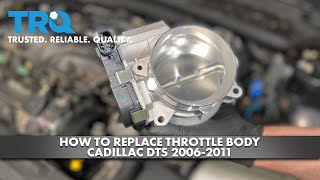 How to Replace Throttle Body 20062011 Cadillac DTS [upl. by Amalburga314]