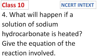 What will happen if a solution of sodium hydrocarbonate is heated Give the equation CBSE Class 10 [upl. by Munson]