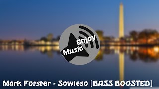 Mark Forster  Sowieso BASS BOOSTED [upl. by Yrevi]