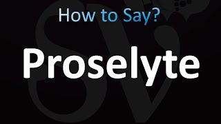 How to Pronounce Proselyte correctly [upl. by Ahcarb785]