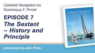 Celestial Navigation Episode 7 The Sextant  History and Principle [upl. by Isej820]