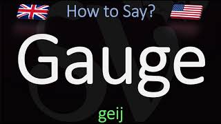 How to Pronounce Gauge CORRECTLY Meaning amp Pronunciation [upl. by Magill]