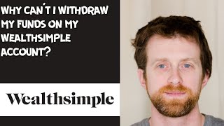 why cant i withdraw my funds on my wealthsimple account [upl. by Mcgill]