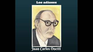 Los adioses de Juan Carlos Onetti Parte 3 [upl. by Estrellita183]