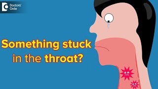 What to do when there is a feeling of something stuck in the throat  DrHarihara Murthy [upl. by Conlen]