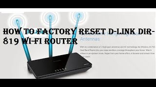 How to Factory Reset DLink DIR819 WiFi Router  How to reset Dlink dir 819 router [upl. by Niamrej]