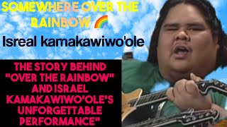 The Story Behind quotOver the Rainbowquot and Israel Kamakawiwooles Unforgettable Performance [upl. by Nosned]