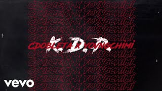 CDobleta YOVNGCHIMI  KDP Lyric Video [upl. by Ynnig]