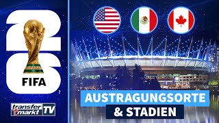 Die Stadien amp Austragungsorte der WM 2026 im Überblick  TRANSFERMARKT [upl. by Anees]