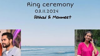 Dilshad amp Manmeet Ring Ceremony [upl. by Einaffyt]