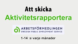 Att skicka aktivitetsrapport till Arbetsförmedlingen [upl. by Hibbitts]