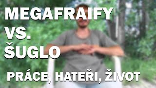 MEGAFRAIFY INTERVIEW ŽIVOT HATE A PRÁCE [upl. by Creigh]