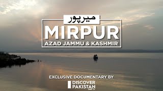 4K Exclusive Documentary on Mirpur Azad Jammu and Kashmir  Discover Pakistan TV [upl. by Peadar]