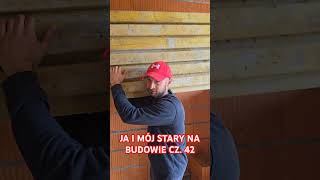 JA I MÓJ STARY NA BUDOWIE CZ 42 funnyvideo praca bricklayer śmieszne funnyshorts humor [upl. by Charters]