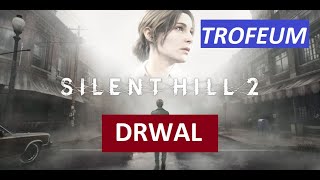 SILENT HILL 2 trofeum DRWAL [upl. by Agle]