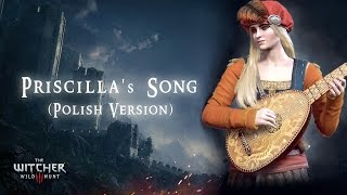 The Witcher 3 Soundtrack  Priscillas Song quotWilcza Zamiećquot Polish Version [upl. by Kent]