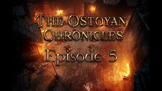 The Ostoyan Chronicles  Episode 5  Gothic Horror DampD5e in the Grim Hollow Setting [upl. by Deyes]