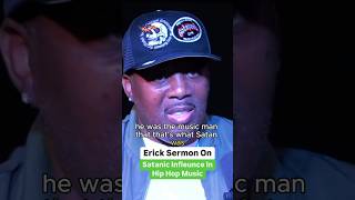 Erick Sermon On Satanic Influence In Hip Hop Music [upl. by Kirsch]