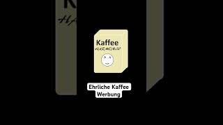 Ehrliche Kaffee Werbung shorts kaffee witzig [upl. by Reviel484]