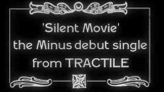 MINUS46  Tractile  Silent Movie [upl. by Nythsa]