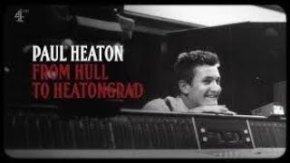 PAUL HEATON FROM HULL TO HEATONGRAD [upl. by Laina]