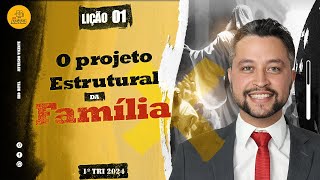 Lição 01 – O projeto estrutural da família – 1ºTri2024 EBD Betel [upl. by Tegirb]