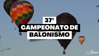 CONFIRA COMO FOI O 37° CAMPEONATO BRASILEIRO DE BALONISMO [upl. by Airamat203]