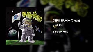 Sech Feat Darell  Otro Trago Clean Version [upl. by Gil287]